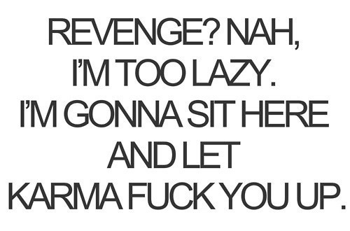 Too lazy for revenge