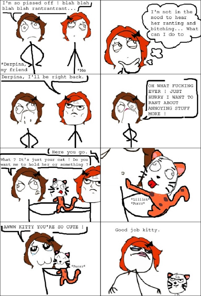 I can depend on you kitty