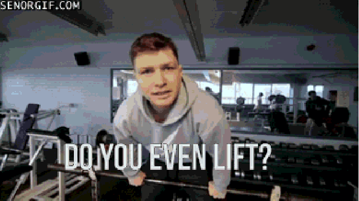 Do you even lift?