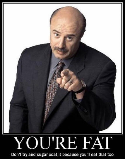 Dr Phil is right
