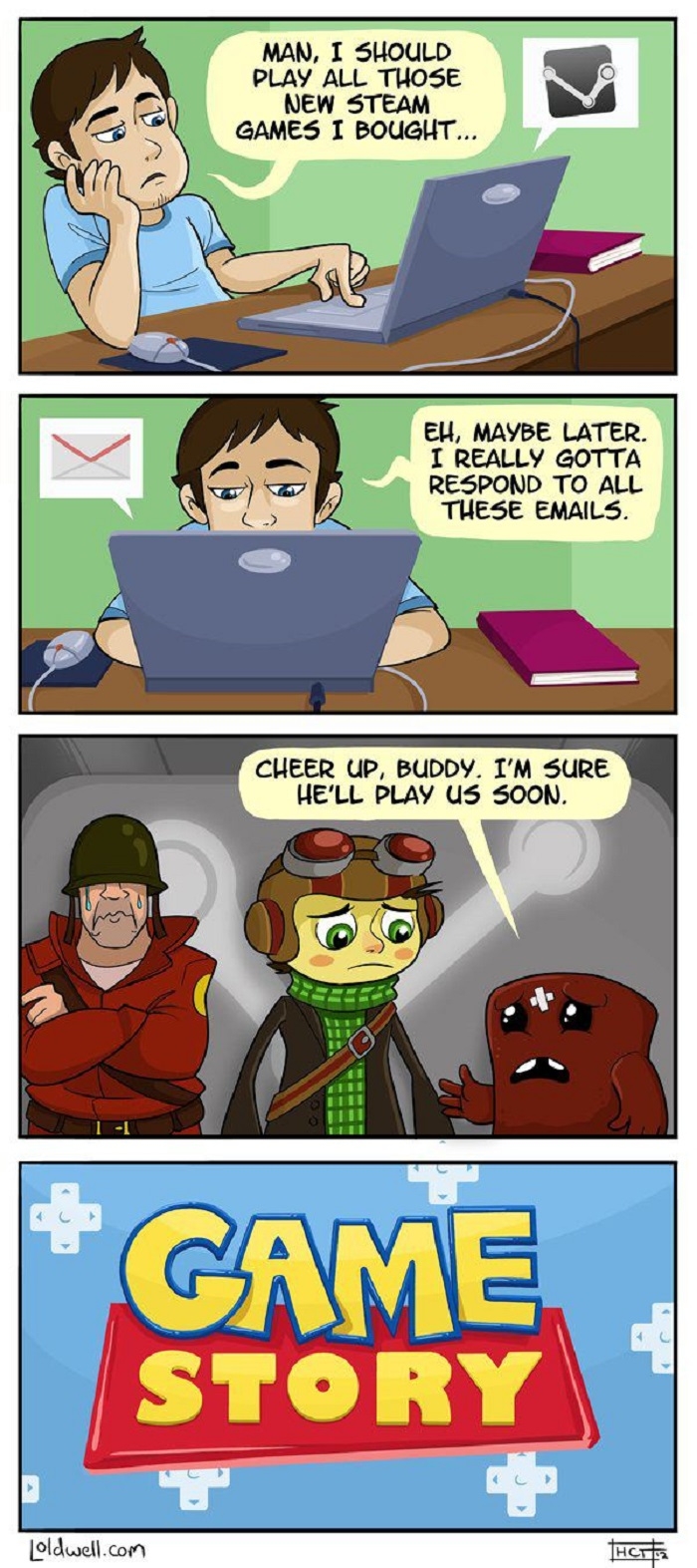 You've got a friend in steam..