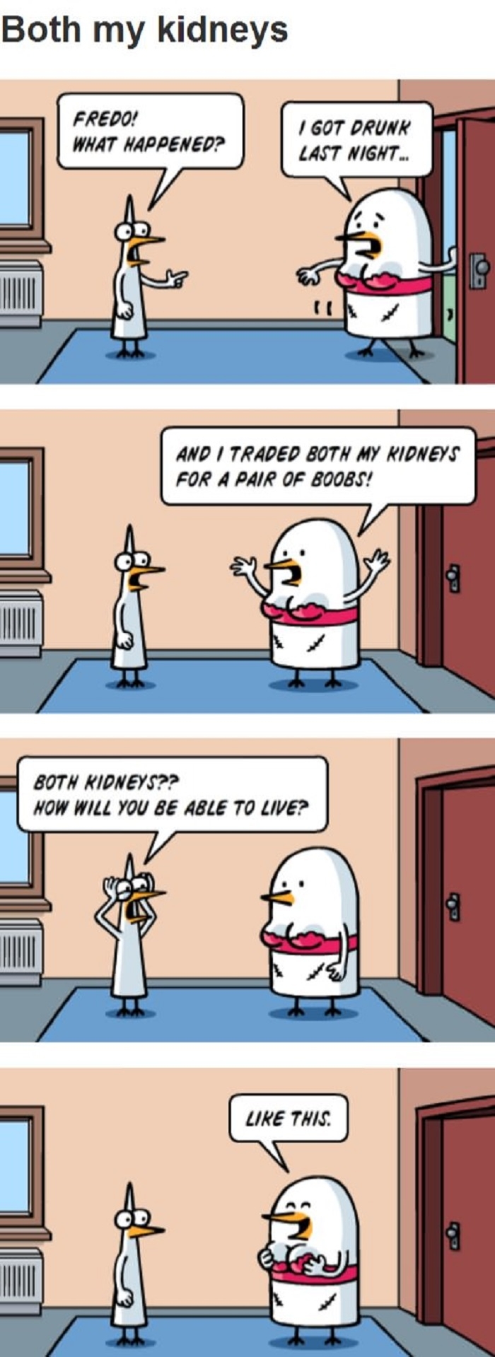 I traded both my kidneys