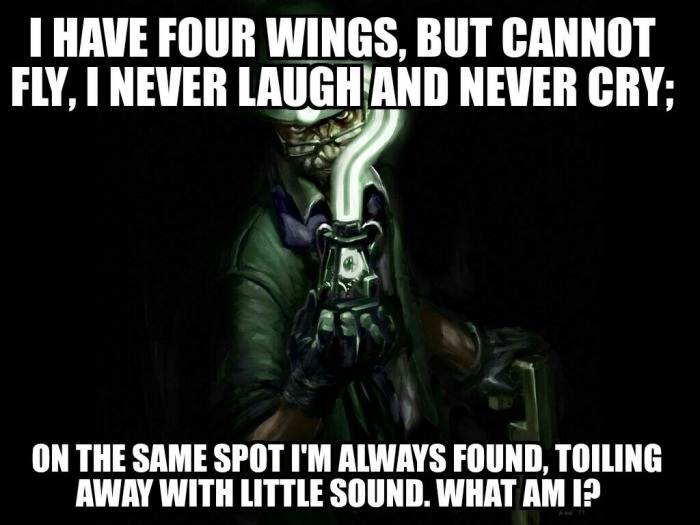 Riddle me this