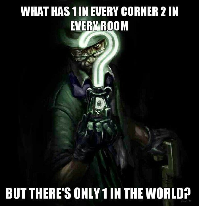 Riddle me this