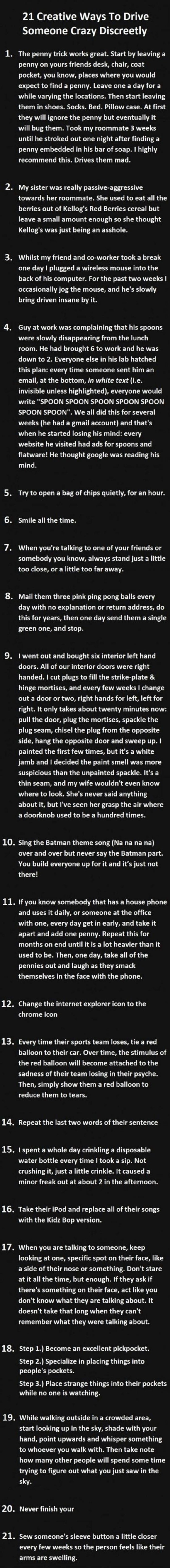 How to drive someone mad