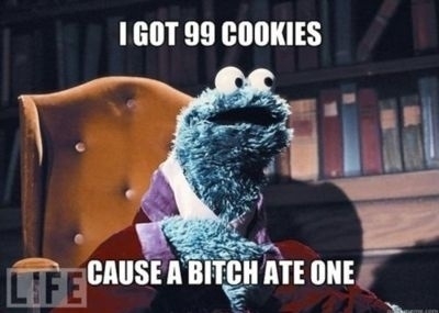 I got 99 cookies