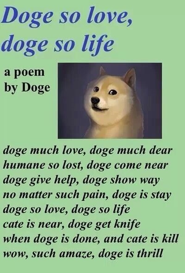 Such poem, much meaning