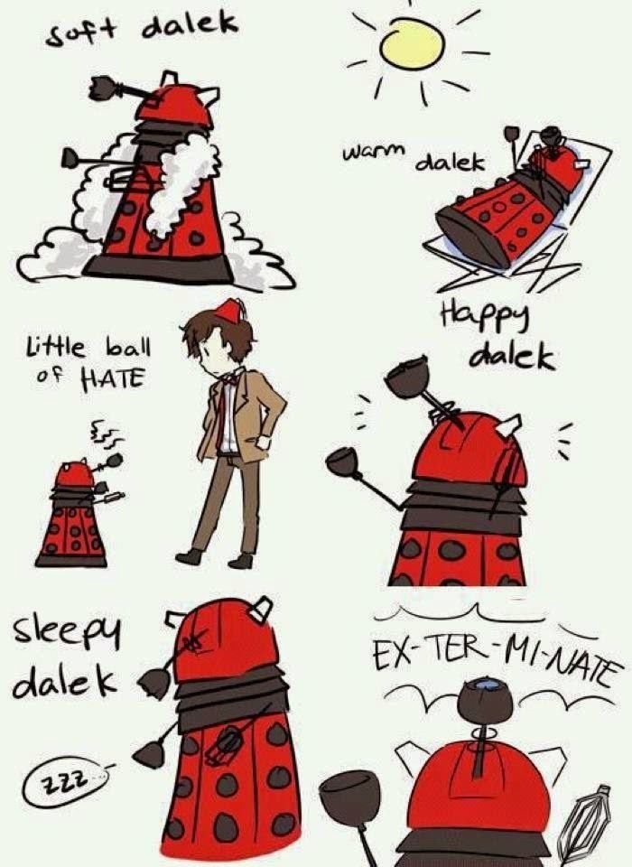 Soft dalek, warm dalek..