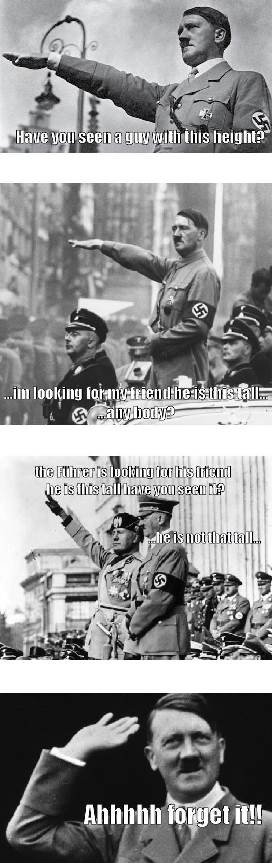 Have you seen his friend?