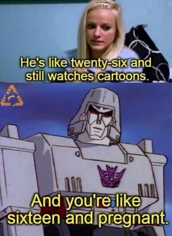 Megatron has a valid point