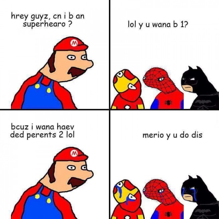 Y u do dis Merio