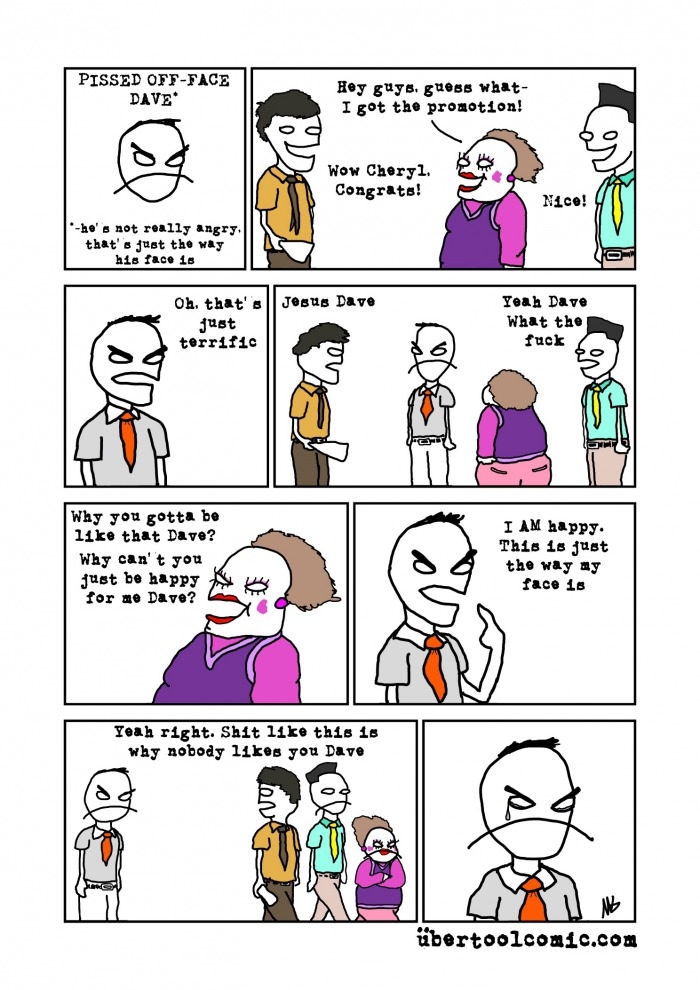 Pi**ed off-face Dave