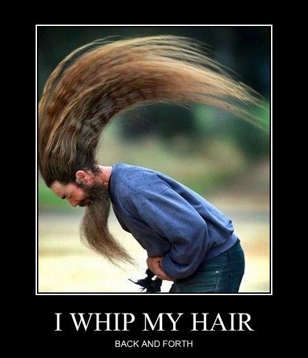 I whip my hair