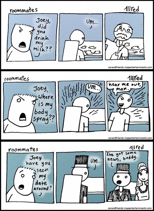 Roommates are the worst