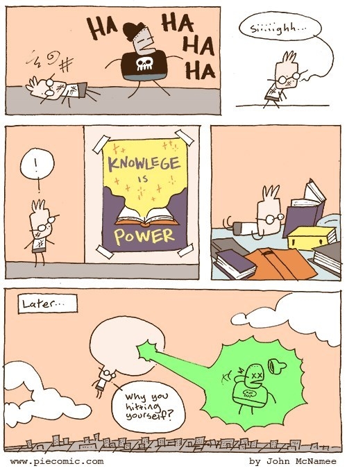 Eat knowledge, bully