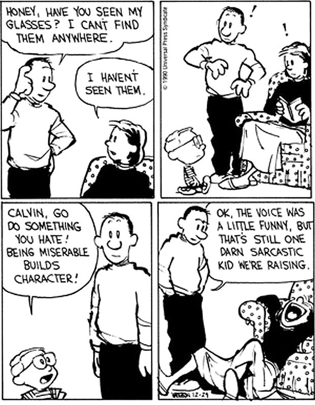 Have you seen my glasses?