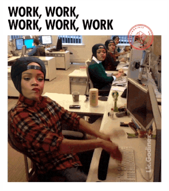 Work work work work work