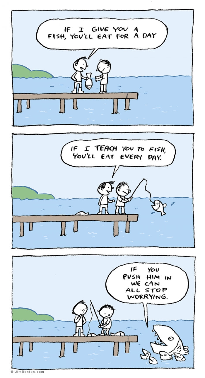 If I give you a fish