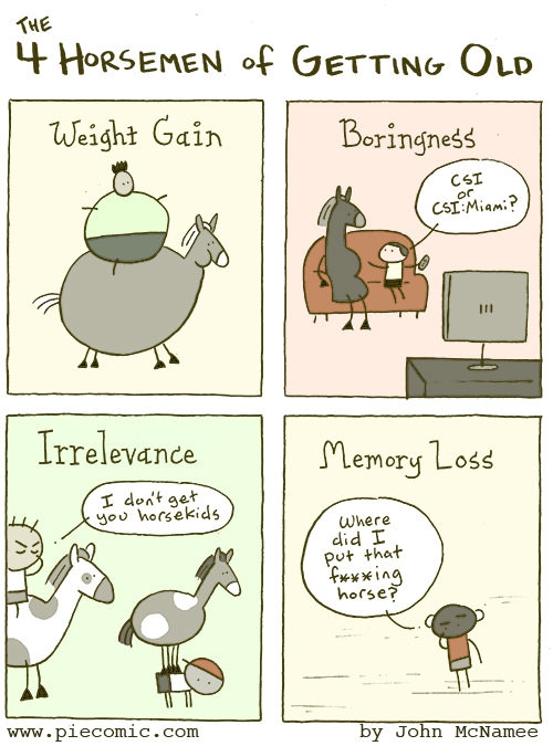 The 4 Horsemen of Getting Old