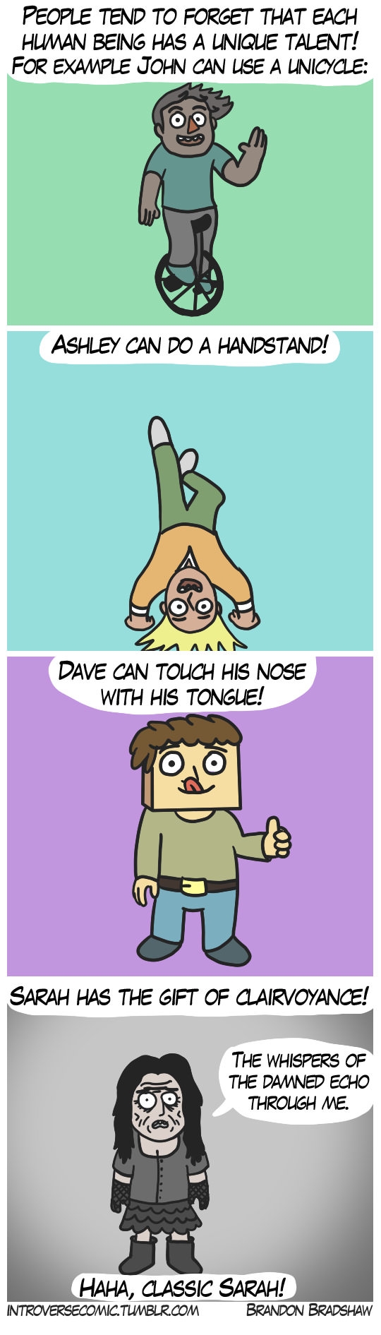 Unique talents
