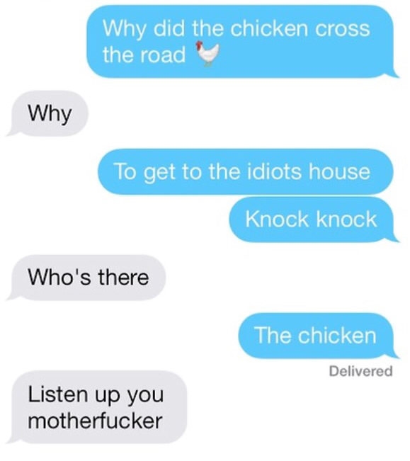 Why did the chicken cross the road?