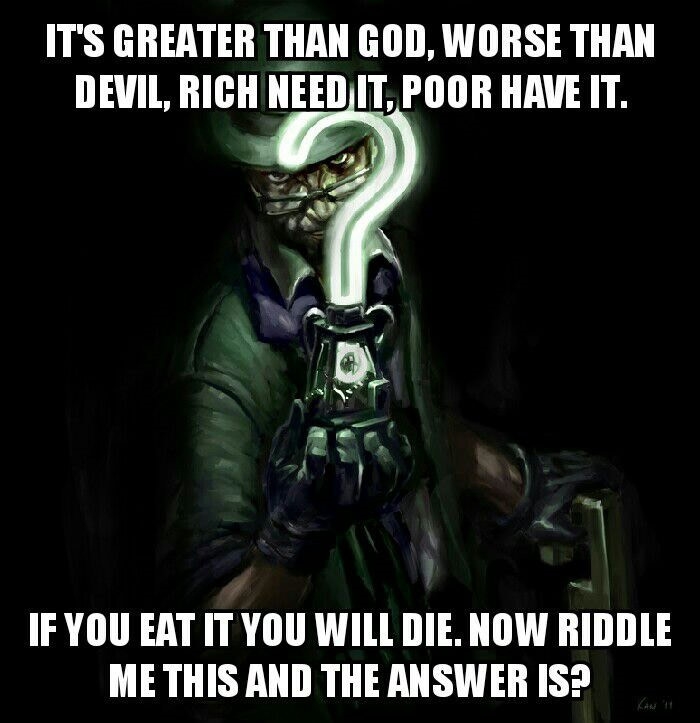 Riddle me this