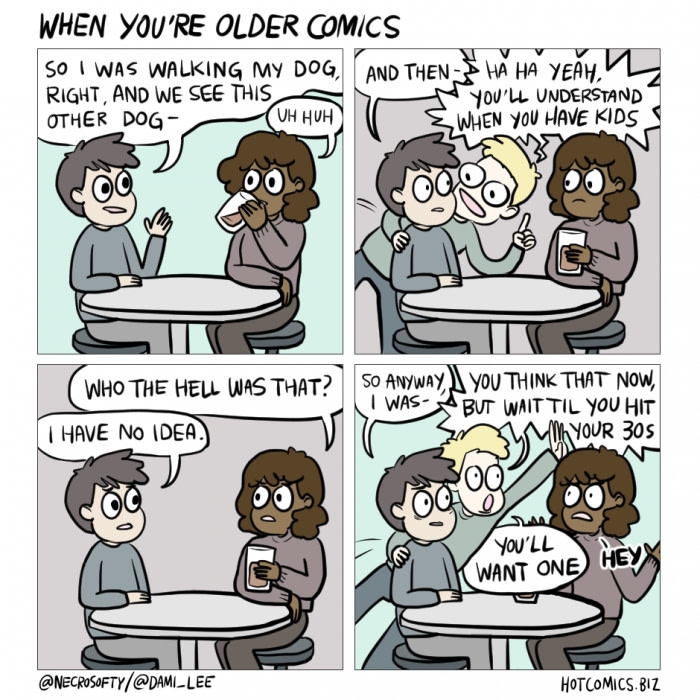 When you're older