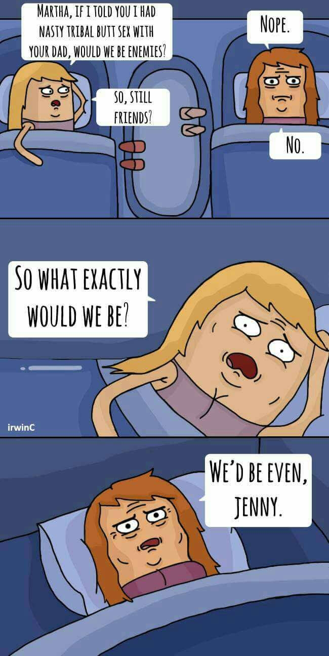 Jenny.. we'd be even
