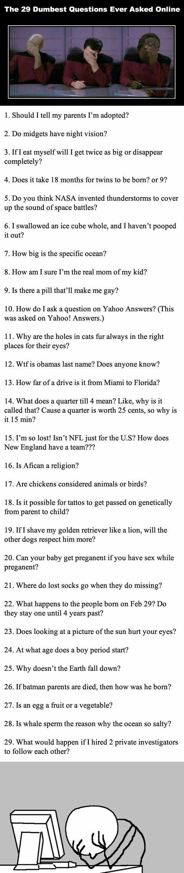 Dumbest questions ever asked