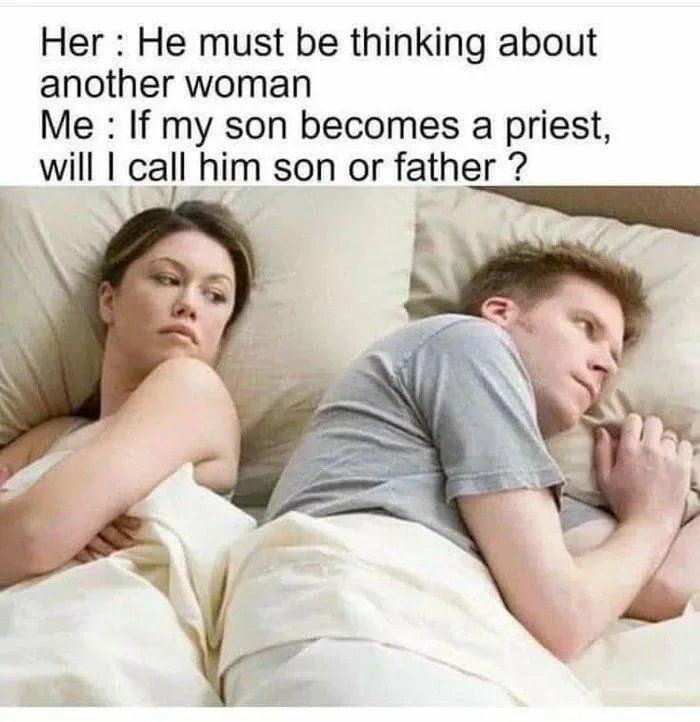 He must be thinking about another woman