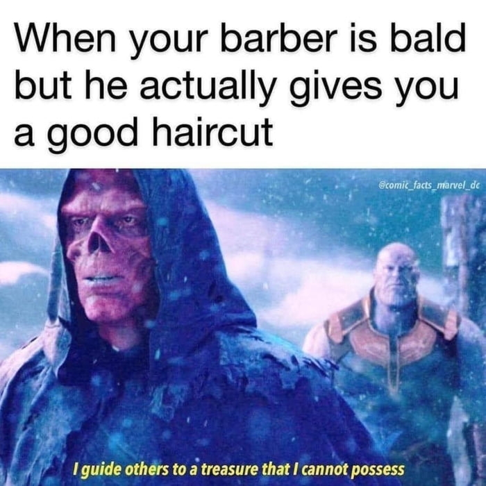 When your barber is bald