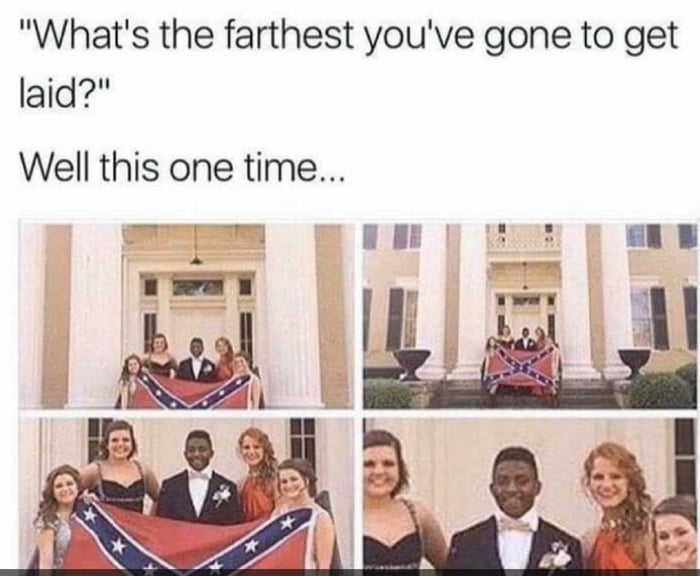 What's the farthest you've gone to get laid