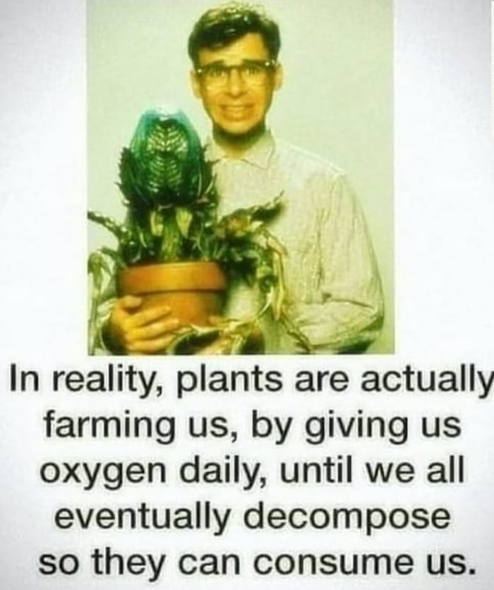 Plants are actually farming us