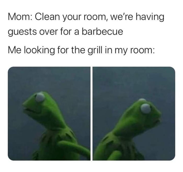 Clean your room we have guests coming over