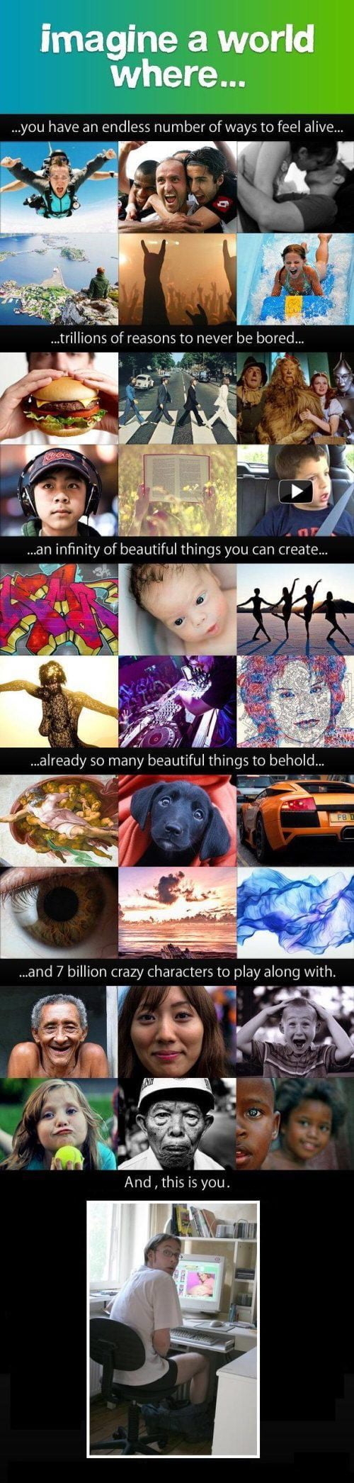 Imagine a world where...