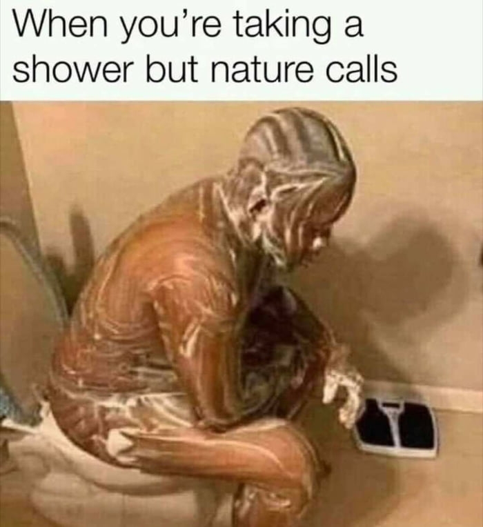 That's why I always do before shower