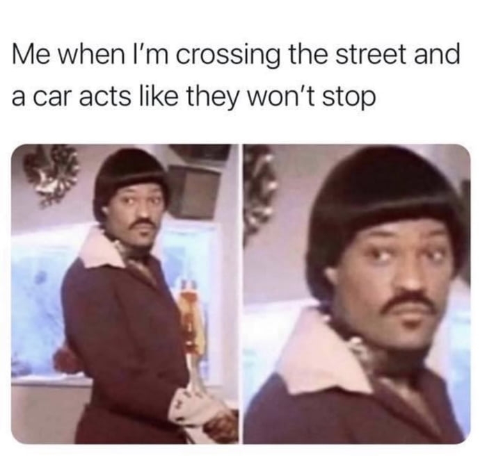 When I'm crossing the street