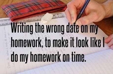 I always do my homework late