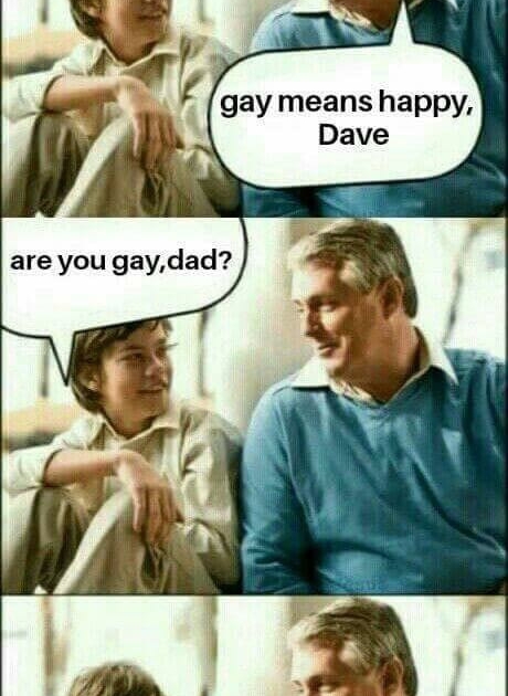 that means that you are gay meme