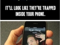 Trapped in the phone