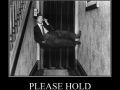 Please hold