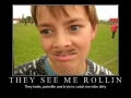 See me rollin'