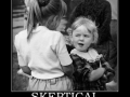 Skeptical girl is skeptical 
