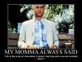 My momma always said