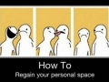 Regain personal space