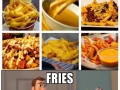 Fries anyone?