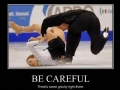 Be careful!