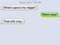 Mom, stop!