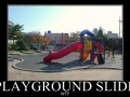 Playground slide?!