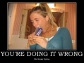 You're doing it wrong